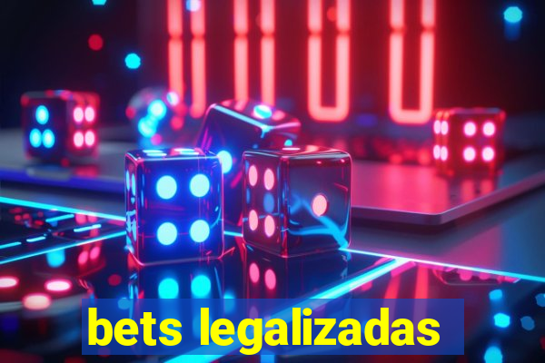 bets legalizadas